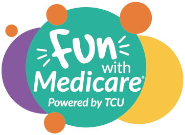 Fun with Medicare Powered by TCU